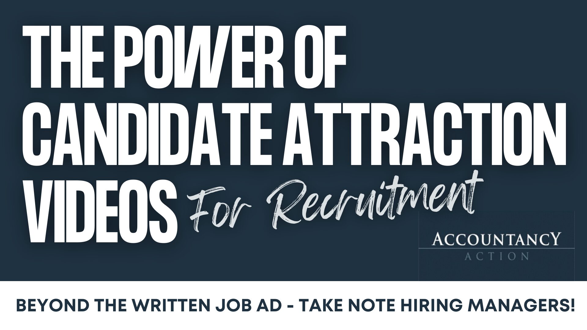 The Power of Candidate Attraction Videos for Recruitment: Beyond the ...