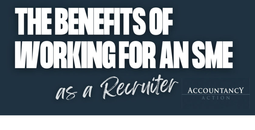 the benefits of working for an sme as a recruiter